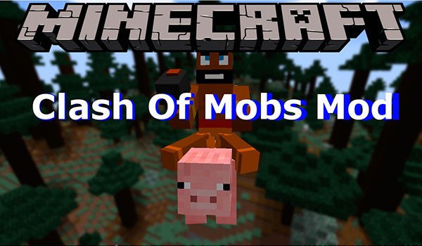 Clash Of Mobs Mod