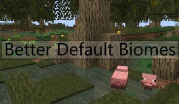 Better Default Biomes Mod for Minecraft 1.16.5 and 1.15.2