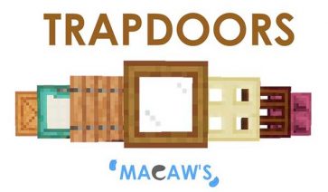 Macaw's Trapdoors Mod for Minecraft 1.17.1, 1.16.5 and 1.12.2