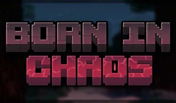 Born in Chaos Mod for Minecraft 1.19.2, 1.18.2 and 1.16.5