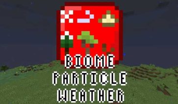 Biome Particle Weather Mod for Minecraft 1.19.2 and 1.18.2