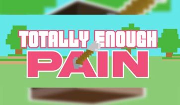 Totally Enough Pain Mod for Minecraft 1.19.2, 1.18.2 and 1.17.1